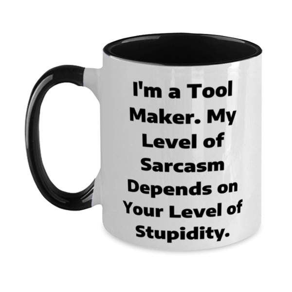 Joke Tool maker Gifts, I'm a Tool Maker. My Level
