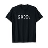 Good Military Workout Motivation T-Shirt