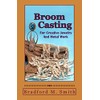 Broom Casting