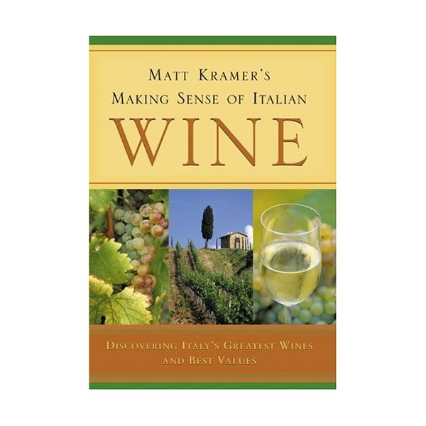 Matt Kramer's Making Sense Of Italian Wine