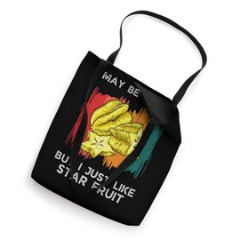 Vintage I May Be Crazy But I Just Like Star Fruit Food Lover Tote Bag