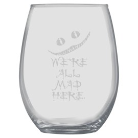 HipFlaskPlus 15oz Stemless Wine Glass - We're all mad here