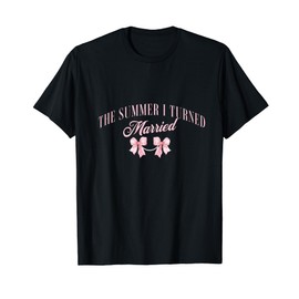 The summer I turned married bachelorette Bridal shower Men Women T-Shirt