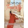 Starving Toxicity: Transformative Life Changes Through Prayer, Fasting and Celibacy