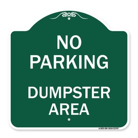 SignMission Designer Series Sign - No Parking Dumpster Area | Green & White 18" X 18" Heavy-Gauge Aluminum Architectural Sign | Protect Your Business & Municipality | Made in The USA