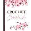 Crochet Journal: Crochet Project Journal, Crochet Gifts for Crocheters, Crochet
