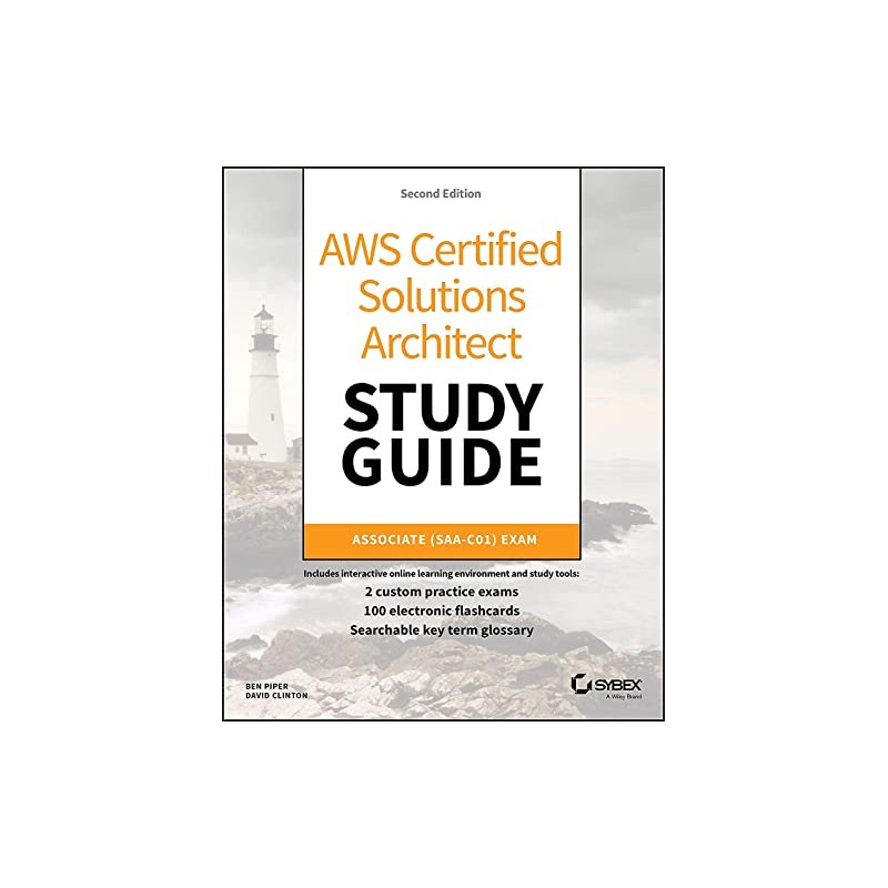 AWS Certified Solutions Architect Study Guide: Associate SAA-C01 Exam