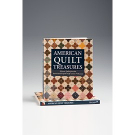 American Quilt Treasures: Historic Quilts from the International Quilt Study Center & Museum