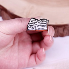 We lose ourselves in books, we find ourselves there also brooch, famous book, quotes, badges, accessories for jackets, jeans, backpack, cloth, lapels, bag, hat, gift for readers, book lovers, Metal