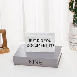 But Did You Document It Office Decor Funny Wooden Box Signs Office Desk Accessories Funny Office Decor Rustic Farmhouse Rectangl Desk Decor Sign Gifts for Coworkers Boss HR 5.9 × 3.9 inch