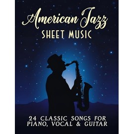 American Jazz Sheet Music: 24 Classic Songs for Piano, Vocal & Guitar