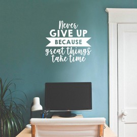 Vinyl Wall Art Decal - Never Give Up Because Great Things Take Time - 20.5" x 22" - Motivational Positive Life Quote Sticker for Bedroom Living Room Playroom School Gym Decor (White)