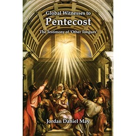 Global Witnesses to Pentecost: The Testimony of 'Other Tongues'