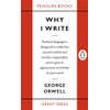 Why I Write: George Orwell (Penguin Great Ideas)