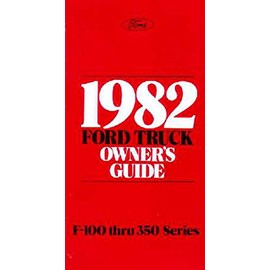 bishko automotive literature 1982 Ford F-100 to F-350 Truck Owners Manual User Guide Reference Operator Book