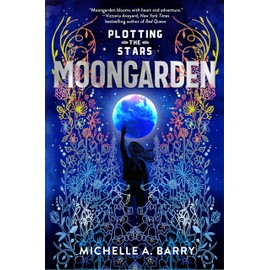 Plotting the Stars 1: Moongarden