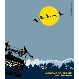 Mekong Solitaire: River, Place, Spirit