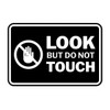 Signs ByLITA Classic Framed Look, But Do Not Touch Sign