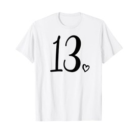 13th Birthday For Teen Girls Thirteen Cute 13 Years Old T-Shirt