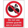 V Safety Do not use unless guard in position Magnetic