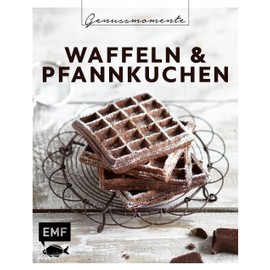 Genussmomente: Waffeln & Pfannkuchen: Schnelle und einfache Rezepte: Belgische Waffelhappen, Marmor-Pfannkuchen, Zucchiniwaffeln und mehr! ... im handlichen Format und modernem Design)