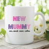 Funny Novelty Mugs New Mummy Need More Coffee Gift Work