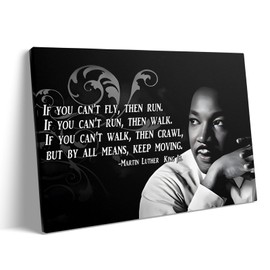 Martin Luther King Canvas Wall Art Decor - Inspirational Canvas Print with "If You Can't Fly, Then Run" Quote, Motivational Artwork for Home, 16X20 inch Office or Classroom, Black and White Design