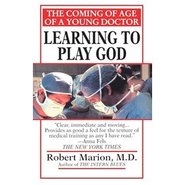 Learning to Play God: The Coming of Age of a Young Doctor