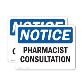 (2 Pack) Pharmacist Consultation OSHA Notice Sign 10 Inch X 7 Inch Vinyl Label Decal Sticker Weather Resistant, UV Protected for Workplace, Business, and Construction Site, Made in the USA