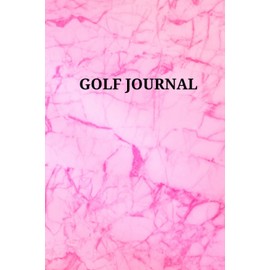 Golf Journal: Golfing Journal And Notebook For Golfers, Golf Scorecard Log Book, Golf Coach Planner, Size 6"X9", 120 Pages ( Volume-5)