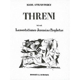 Threni: Id est Lamentationes Jeremiae Prophetae. soloists (SATTBB), mixed choir (SATB) and orchestra. Piano-chant.