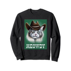 Meowdy - Funny Country Music Cat In A Cowboy Hat Sweatshirt