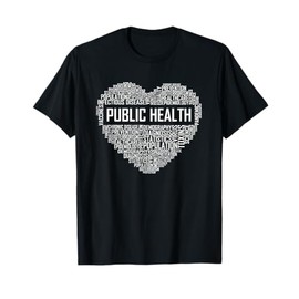 Public Health Heart Gift Healthcare Worker Epidemiologist T-Shirt