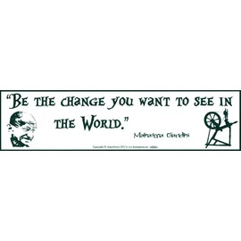 AzureGreen Be The Change You Want To See In The World - Mahatma Gandhi - Bumper Sticker/Decal (11.5" X 3")