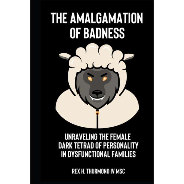 The Amalgamation of Badness: Unraveling the Female Dark Tetrad of
