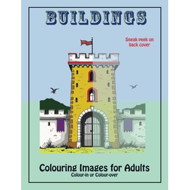Buildings: Colouring images for Adults - Colour-in or colour-over (Sneak Peek Series)