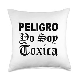 Toxica Pero Cute Peligro Yo Soy Toxica Bonita Latina Mujer Cute Chula Amor Throw Pillow, 18x18, Multicolor