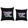 Running Comps Is My Cardio Throw Pillow