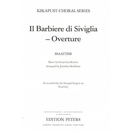 EDITION PETERS ROSSINI GIOACCHINO - IL BARBIERE DI SIVGLIA - OVERTURE - MIXED CHOIR A CAPELLA