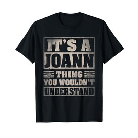 Joann First Name Shirt It's A Joann Thing T-Shirt