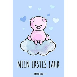 Mein erstes Jahr Babyalbum: Schweinchen Babybuch zum Eintragen für Jungen. Babytagebuch mit Erinnerungen zum Ausfüllen für das erste gemeinsame Jahr ... werdende Eltern: Babyshower / Geburt / Taufe