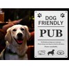 Dog Friendly Pub Printed Vinyl Waterproof Sign - Stylish and