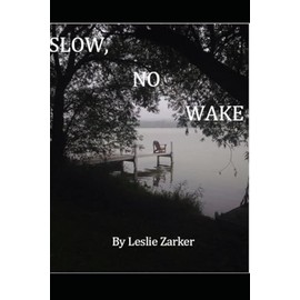 Slow, No Wake