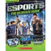 Esports: The Ultimate Guide
