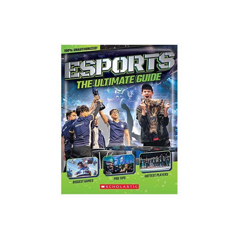 Esports: The Ultimate Guide