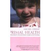 Primal Health: Understanding the Critical Period Between Conception and the