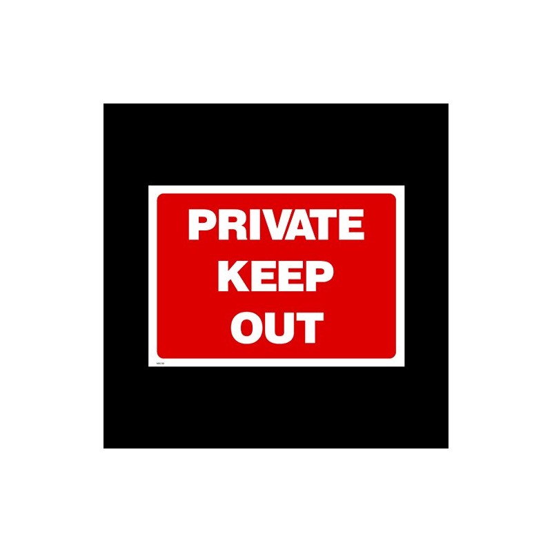 Private Keep Out Plastic Sign with 4 Pre-Drilled Holes (MISC182)