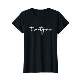 21st Birthday Gift Ideas for Her Women T Shirt Twentyone Tee T-Shirt