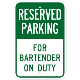 Reserved Parking For Bartender On Duty Sign, 12x18 Inches, Rust Free .063 Aluminum, Fade Resistant, Made in USA by My Sign Center