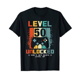 Level 50 I Don't Get Older I Level Up Gamer Birthday T-Shirt